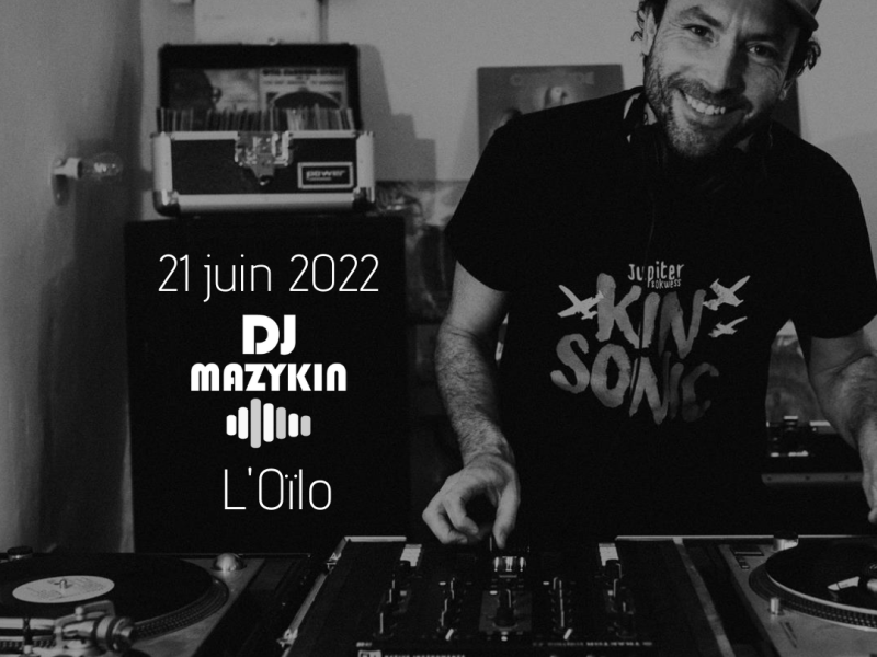 Dj Mazykin l'Oïlo 21 juin 2022 insta